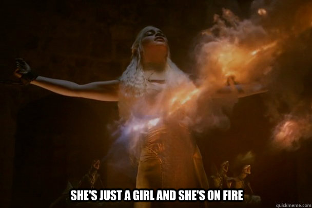 She's just a girl and she's on fire - She's just a girl and she's on fire  Misc