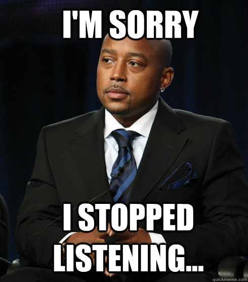 I'm sorry I stopped listening...  Shark Tank Meme