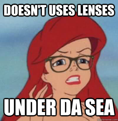doesn't uses lenses under da sea  Hipster Ariel