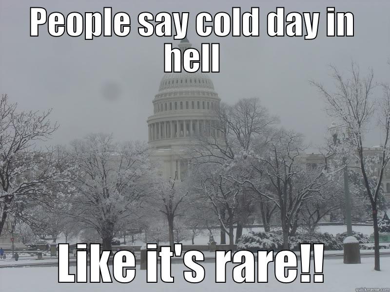 PEOPLE SAY COLD DAY IN HELL LIKE IT'S RARE!! Misc