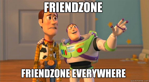 FRIENDZONE FRIENDZONE EVERYWHERE - FRIENDZONE FRIENDZONE EVERYWHERE  lambdas everywhere