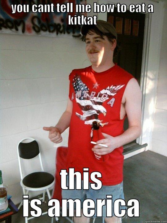 YOU CANT TELL ME HOW TO EAT A KITKAT THIS IS AMERICA Redneck Randal