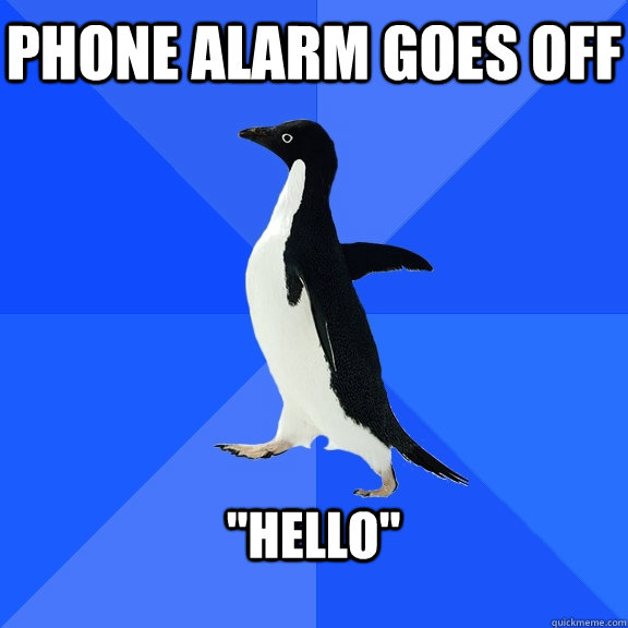 Phone Alarm goes off  