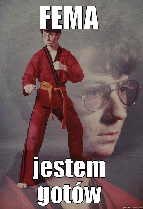 FEMA feam - FEMA JESTEM GOTÓW Karate Kyle