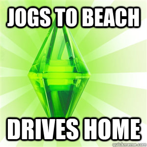 Jogs to Beach Drives home  sims logic