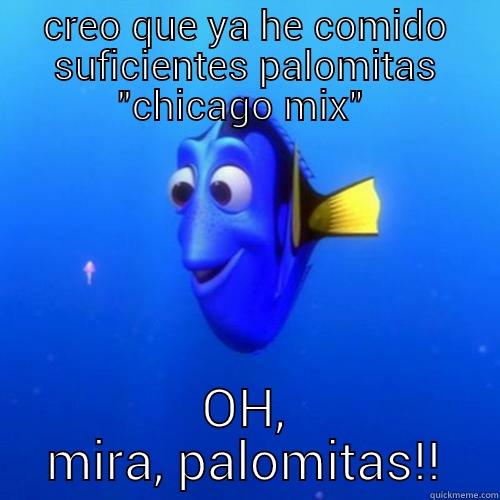 oh dory - CREO QUE YA HE COMIDO SUFICIENTES PALOMITAS 