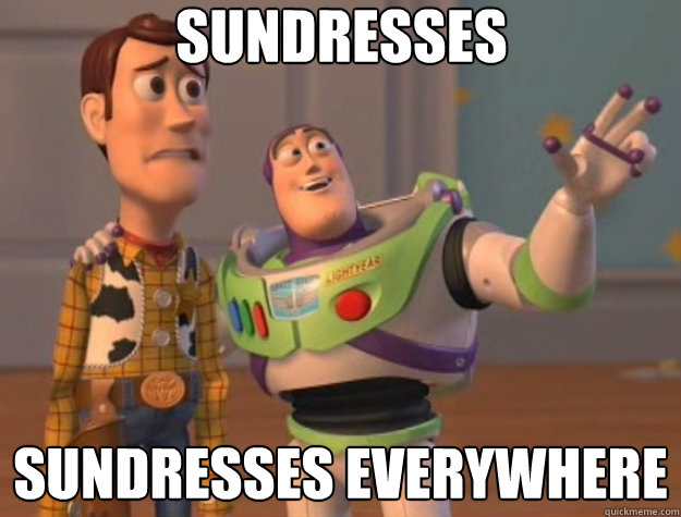 sundresses sundresses everywhere - sundresses sundresses everywhere  Toy Story