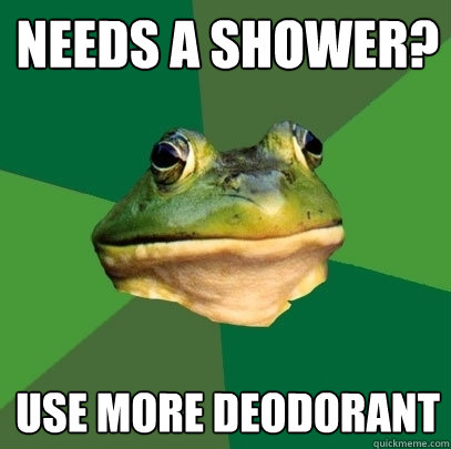 Needs a shower? use more deodorant  Foul Bachelor Frog