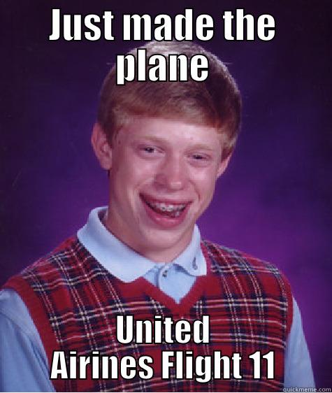JUST MADE THE PLANE UNITED AIRINES FLIGHT 11 Bad Luck Brian