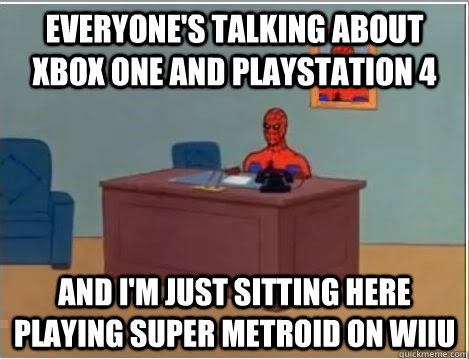everyone's talking about xbox one and playstation 4 and i'm just sitting here playing Super Metroid on WiiU  Spiderman Desk