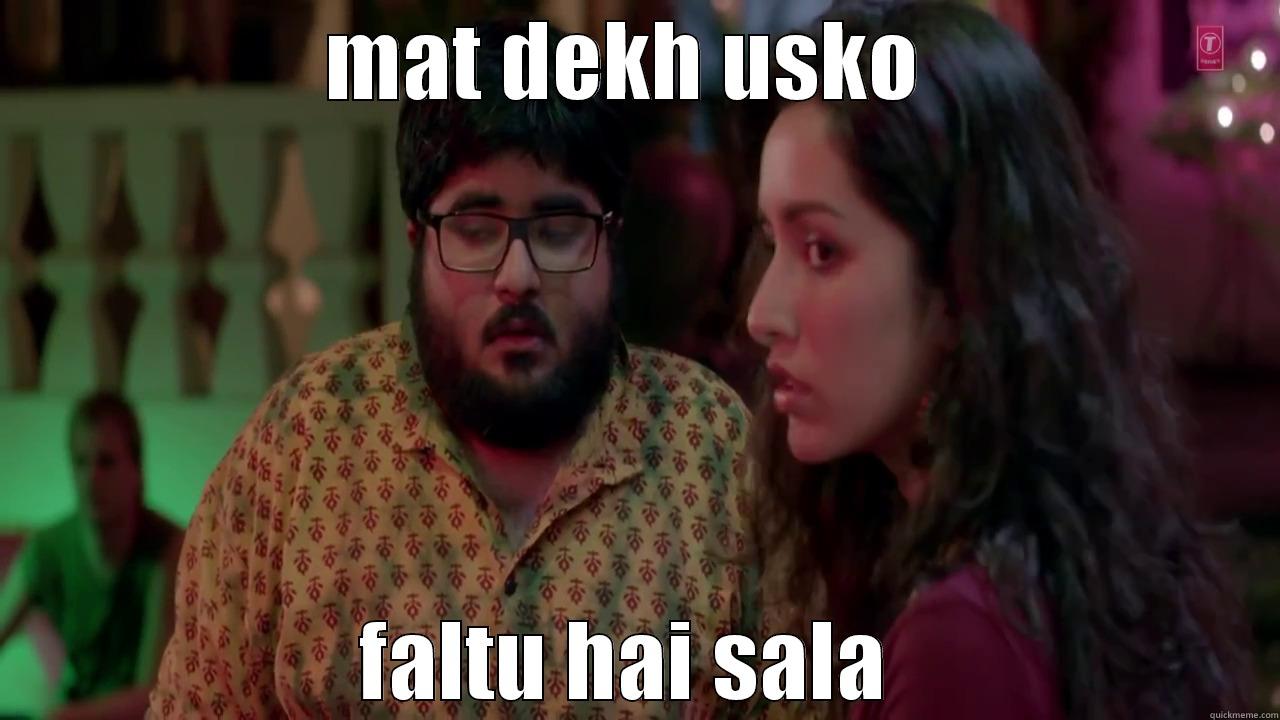 MAT DEKH USKO  FALTU HAI SALA  Misc