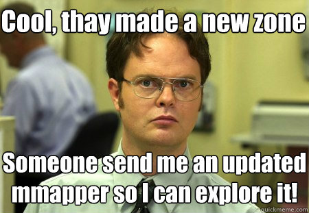Cool, thay made a new zone Someone send me an updated mmapper so I can explore it!  Schrute