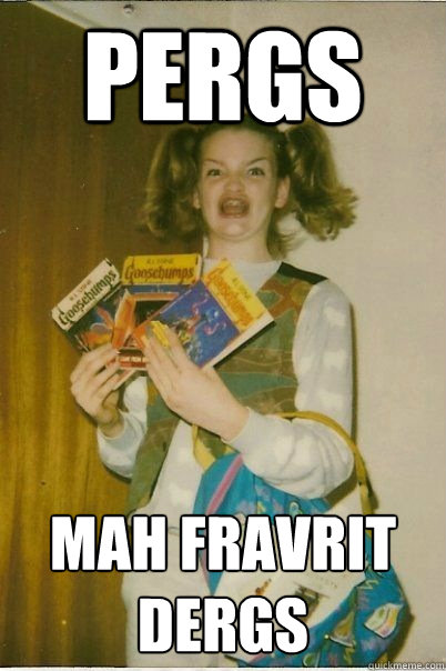 pergs mah fravrit dergs  BERKS