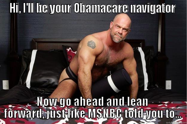 Back door Obamacare! - HI, I'LL BE YOUR OBAMACARE NAVIGATOR NOW GO AHEAD AND LEAN FORWARD, JUST LIKE MSNBC TOLD YOU TO... Gorilla Man