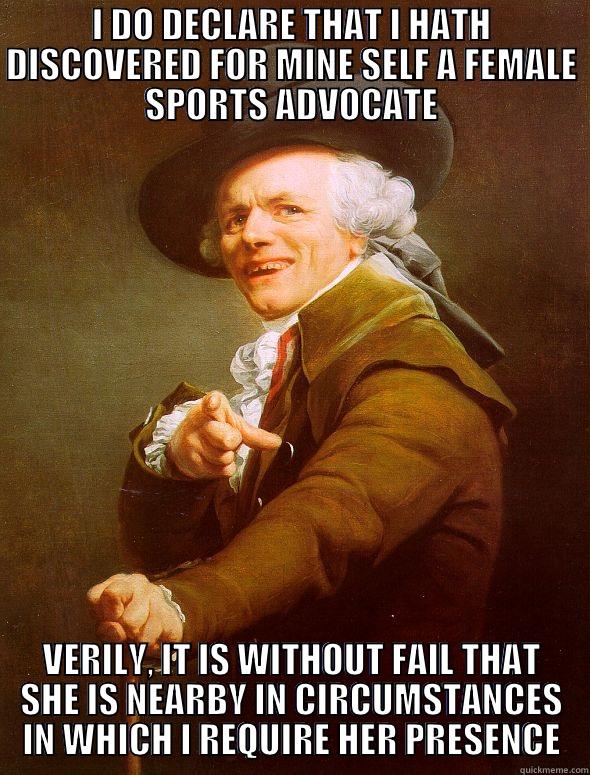 Cheerleader Gentleman Mark IV  - I DO DECLARE THAT I HATH DISCOVERED FOR MINE SELF A FEMALE SPORTS ADVOCATE VERILY, IT IS WITHOUT FAIL THAT SHE IS NEARBY IN CIRCUMSTANCES IN WHICH I REQUIRE HER PRESENCE Joseph Ducreux