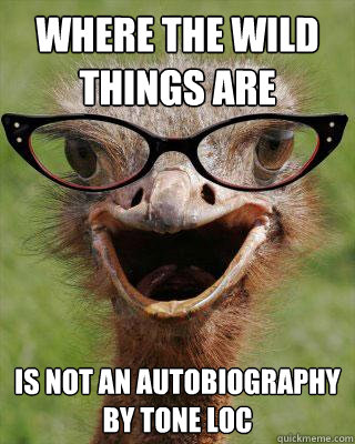 Where The Wild Things Are Is Not An Autobiography by Tone Loc  Judgmental Bookseller Ostrich