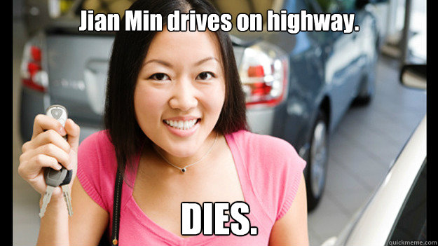 Jian Min drives on highway. DIES.  Female Asian Driver