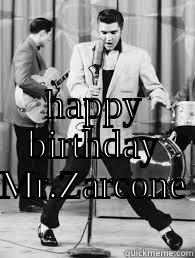  HAPPY BIRTHDAY MR.ZARCONE Misc