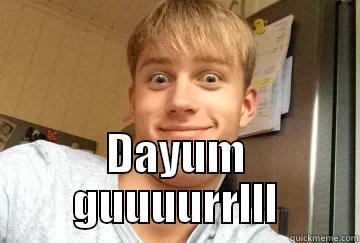  DAYUM GUUUURRLLL Misc