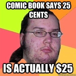 Comic book says 25 cents Is actually $25  Fat Nerd - Brony Hater