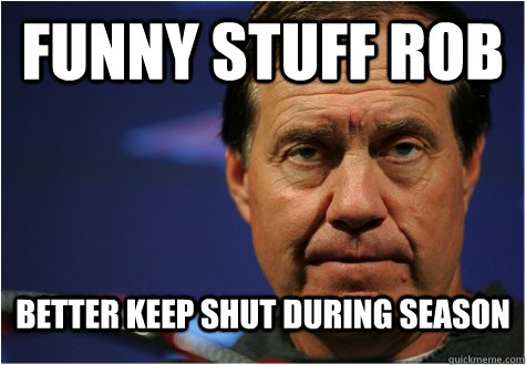 Funny Stuff Rob Better keep shut during season  
