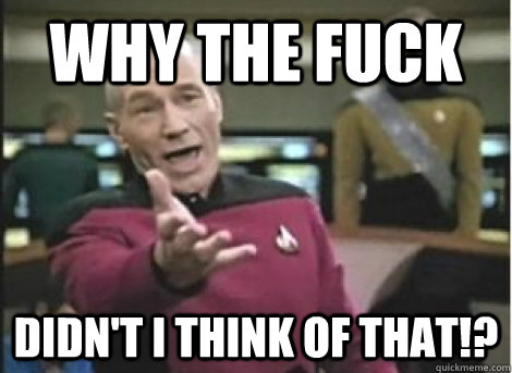 Why the fuck Didn't I think of that!? - Why the fuck Didn't I think of that!?  Misc