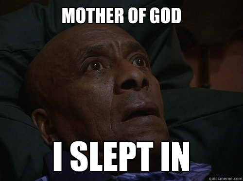 MOTHER OF GOD I SLEPT IN  Bedtime Realizations