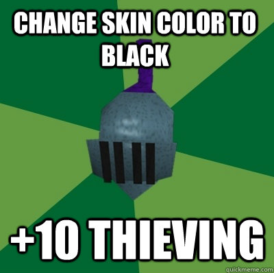 Change skin color to black +10 thieving - Change skin color to black +10 thieving  Runescape Logic