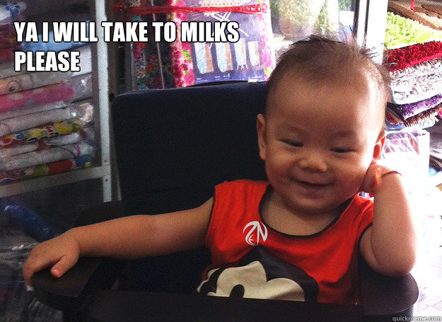 ya I will take to milks please - ya I will take to milks please  how cute