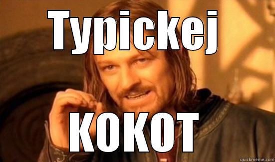 TYPICKEJ KOKOT Boromir