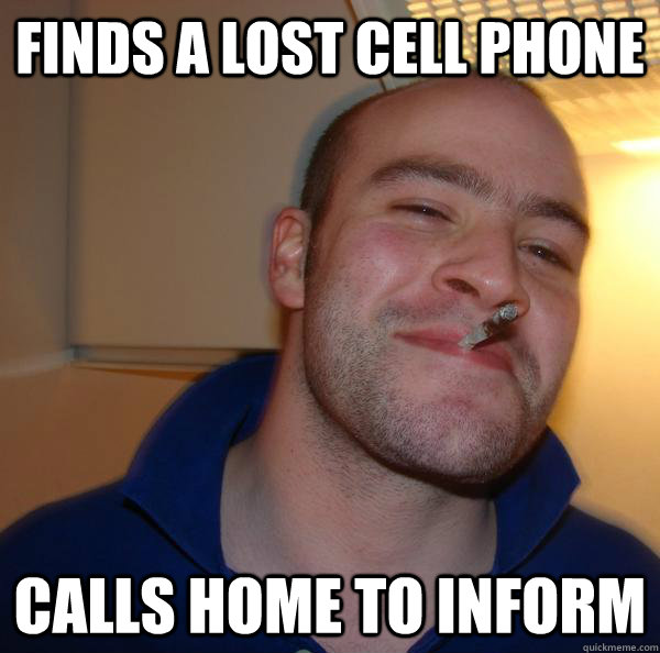 Finds a lost cell phone calls home to inform - Finds a lost cell phone calls home to inform  Misc
