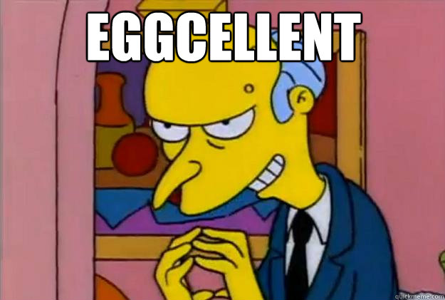  eggcellent -  eggcellent  Excellent Burns