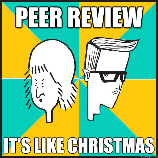 peer review it's like christmas  The Slash-Hunters