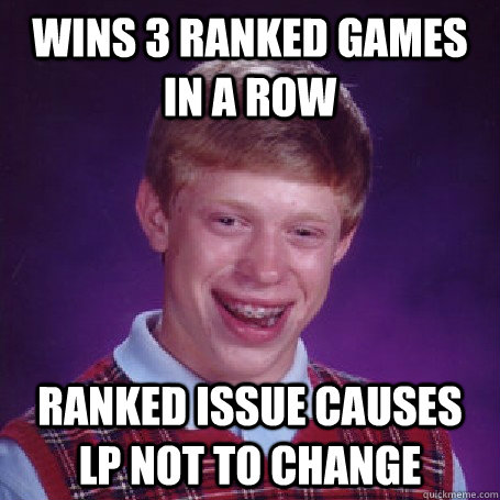 Wins 3 ranked games in a row Ranked issue causes LP not to change  