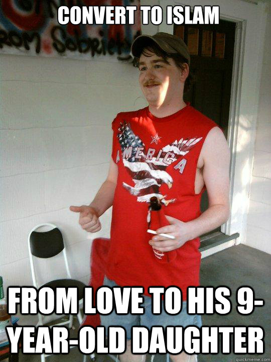 Convert to islam From love to his 9-year-old daughter  Redneck Randal