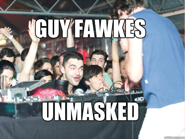 Guy Fawkes


UNMASKED  