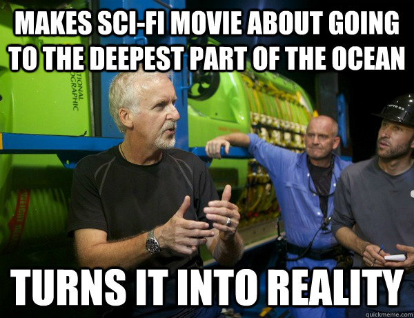 Makes Sci-Fi movie about going to the deepest part of the ocean turns it into reality  Good Guy Jim