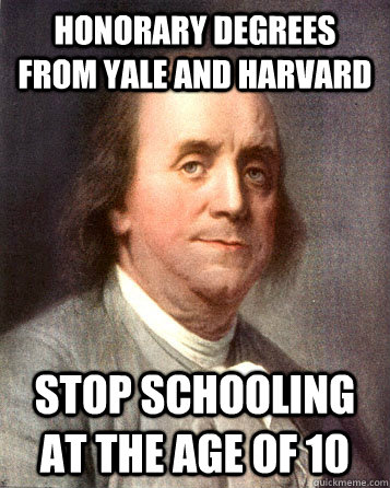 Honorary Degrees from yale and Harvard Stop schooling at the age of 10  