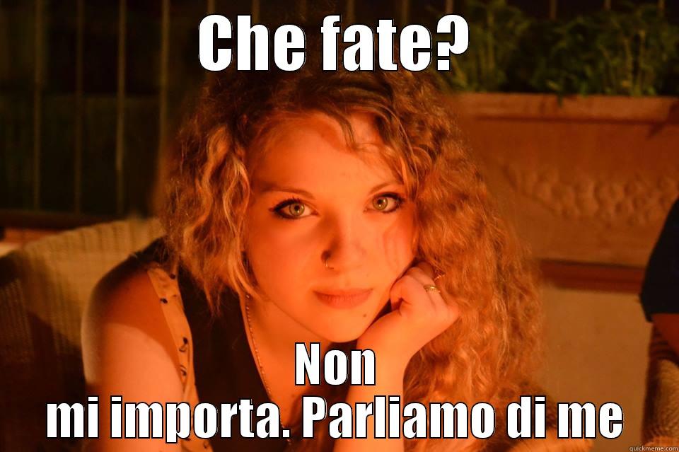 CHE FATE? NON MI IMPORTA. PARLIAMO DI ME Misc