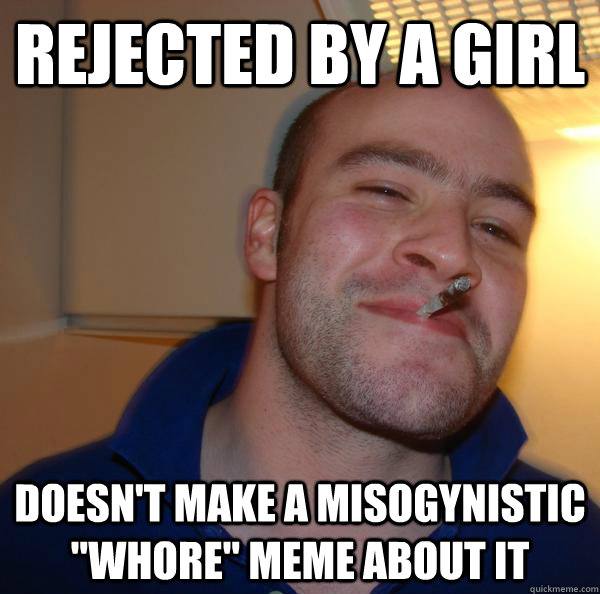 rejected by a girl doesn't make a misogynistic 