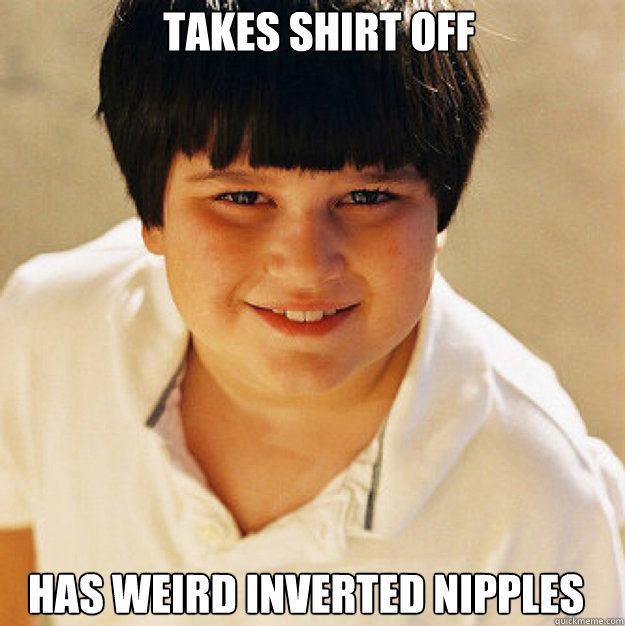 takes shirt off has weird inverted nipples - takes shirt off has weird inverted nipples  Annoying Childhood Friend Square