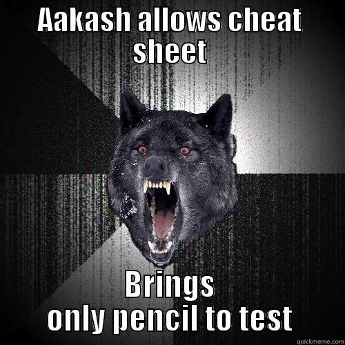 AAKASH ALLOWS CHEAT SHEET BRINGS ONLY PENCIL TO TEST Insanity Wolf