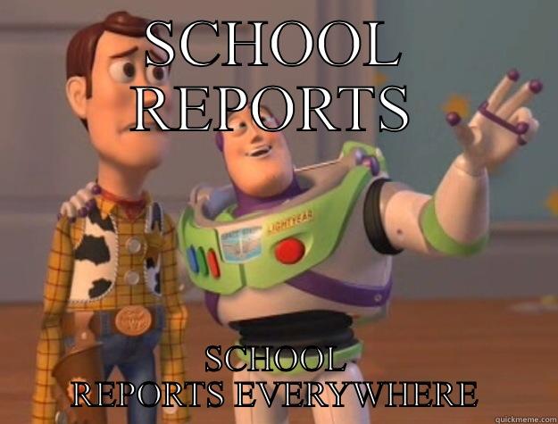 SCHOOL REPORTS SCHOOL REPORTS EVERYWHERE Toy Story