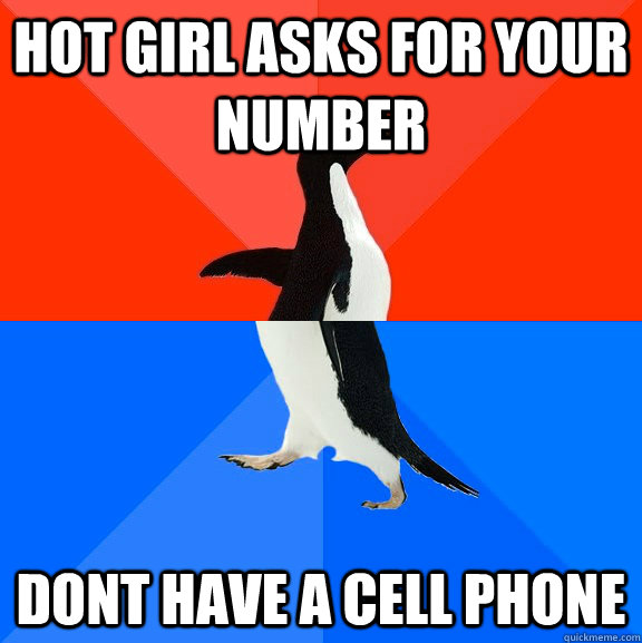 Hot Girl Asks For Your Number Dont Have A Cell Phone   Socially Awesome Awkward Penguin