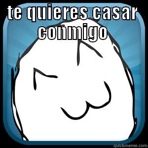 TE QUIERES CASAR CONMIGO  Misc