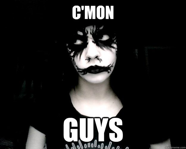c'mon guys  female metalhead