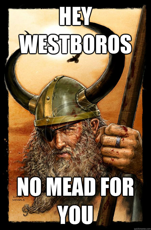 Hey Westboros No Mead for You - Hey Westboros No Mead for You  Odin