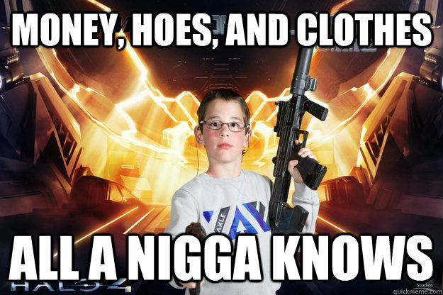 Money, HOes, and Clothes ALL a nigga knows - Money, HOes, and Clothes ALL a nigga knows  Misc