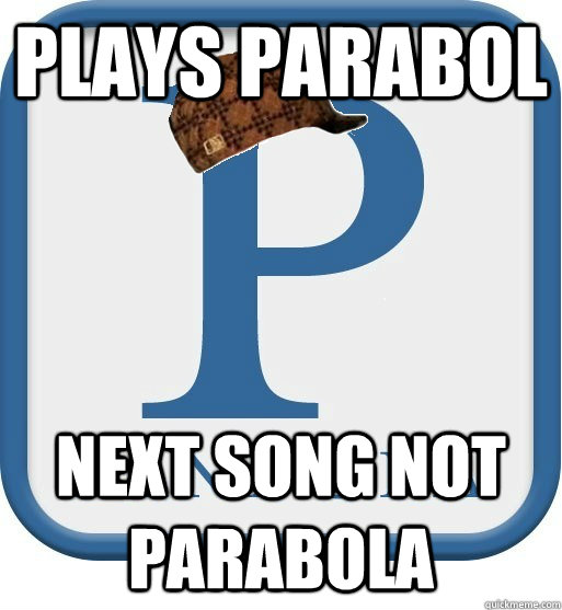 PLAYS PARABOL NEXT SONG NOT PARABOLA  