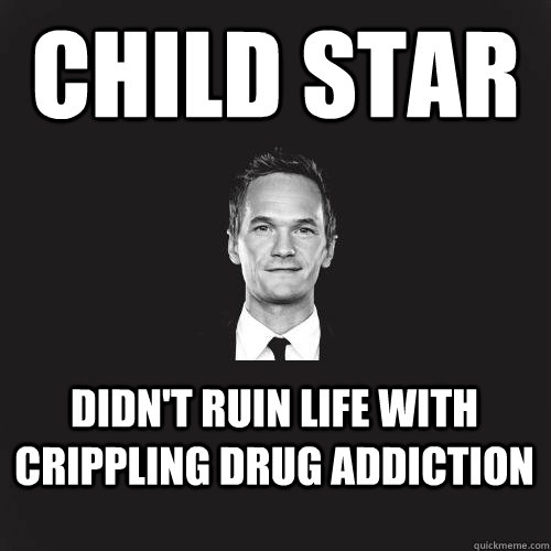 Child star Didn't ruin life with crippling drug addiction - Child star Didn't ruin life with crippling drug addiction  Neil Patrick Harris